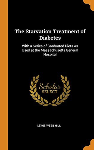 The Starvation Treatment of Diabetes
