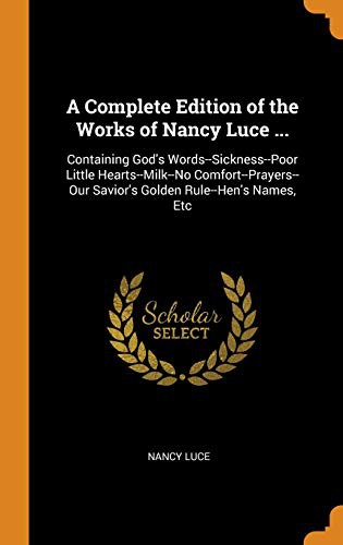 A Complete Edition of the Works of Nancy Luce