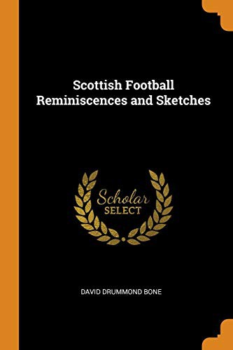 Scottish Football Reminiscences and Sketches