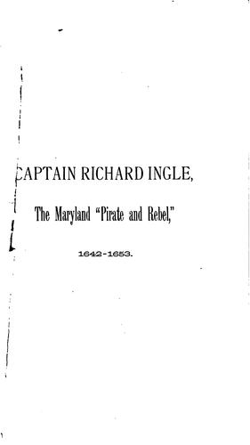 Captain Richard Ingle
 The Maryland "Pirate and Rebel," 1642-1653