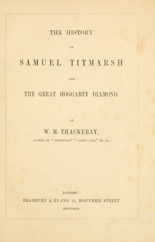 The History of Samuel Titmarsh, and The Great Hoggarty Diamond