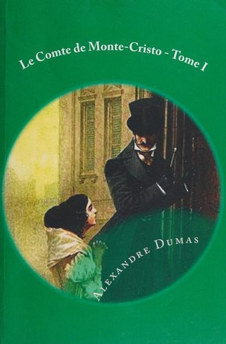 Le comte de Monte-Cristo, Tome I