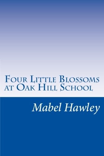 Four Little Blossoms at Oak Hill School
