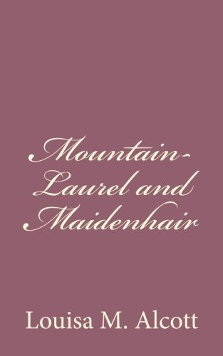 Mountain-Laurel and Maidenhair