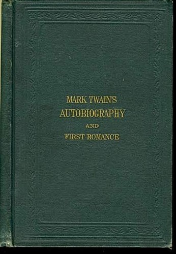 Mark Twain's (Burlesque) Autobiography and First Romance