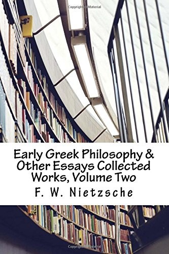 Early Greek Philosophy & Other Essays Collected Works, Volume Two