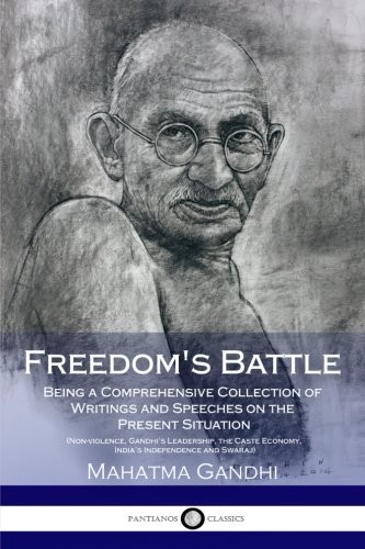 Freedom's Battle Being a Comprehensive Collection of Writings and Speeches on the Present Situation