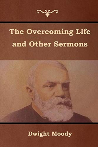 The Overcoming Life, and Other Sermons