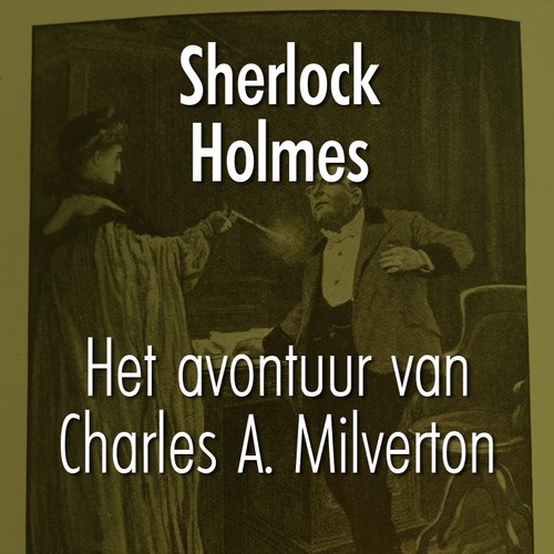 Adventure of Charles Augustus Milverton