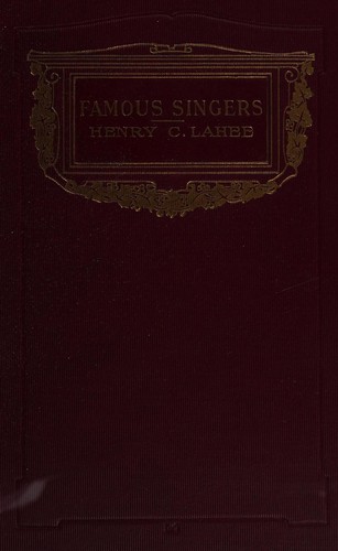 Famous Singers of To-day and Yesterday