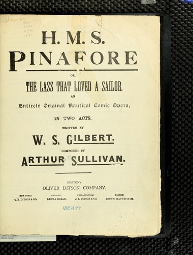 H.M.S. Pinafore; Or, The Lass That Loved A Sailor