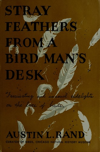 Stray Feathers From a Bird Man's Desk