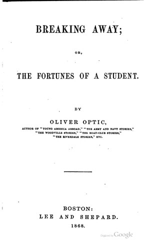 Breaking Away; or, The Fortunes of a Student