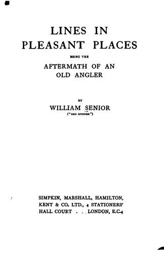 Lines in Pleasant Places: Being the Aftermath of an Old Angler