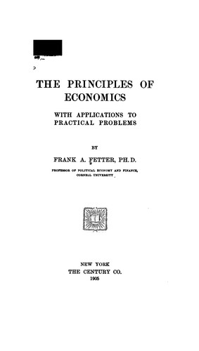 Principles of Economics with Applications to Practical Problems