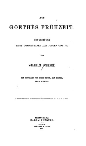 Aus Goethes Frühzeit Bruchstücke eines Commentares zum jungen Goethe