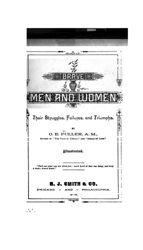 Brave Men and Women: Their Struggles, Failures, And Triumphs