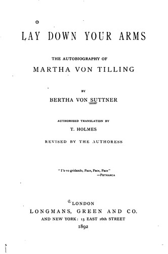 Lay Down Your Arms The Autobiography of Martha von Tilling