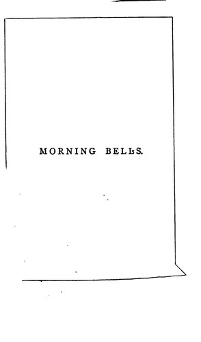 Morning Bells; Or, Waking Thoughts for Little Ones