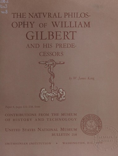 The Natural Philosophy of William Gilbert and His Predecessors