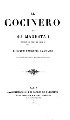 cocinero de su majestad. Memorias del tiempo de Felipe III