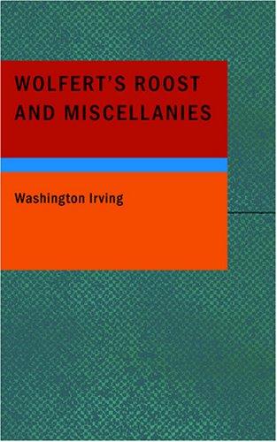 Wolfert's Roost, and Miscellanies