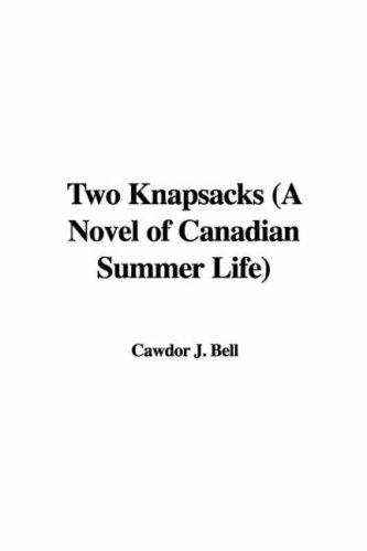 Two Knapsacks: A Novel of Canadian Summer Life