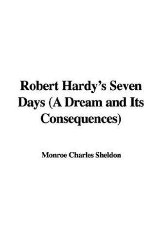 Robert Hardy's Seven Days: A Dream and Its Consequences