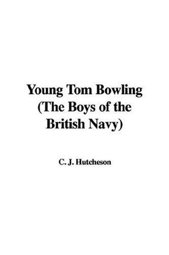 Young Tom Bowling The Boys of the British Navy