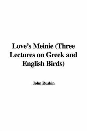 Love's Meinie: Three Lectures on Greek and English Birds