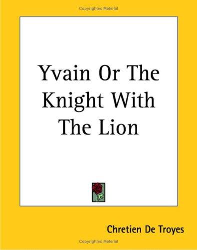 Yvain, or the Knight with the Lion