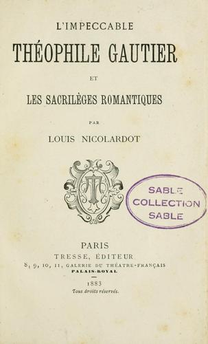 L'Impeccable Théophile Gautier et les sacrilèges romantiques