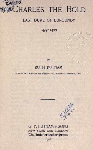 Charles the Bold, Last Duke of Burgundy, 1433-1477