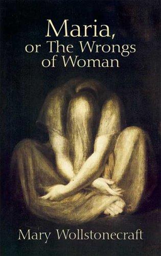 Maria; Or, The Wrongs of Woman