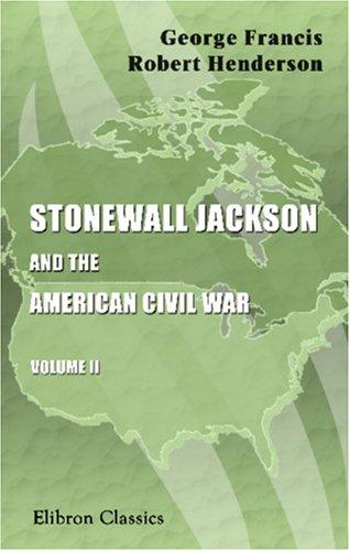 Stonewall Jackson and the American Civil War