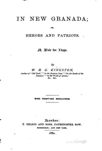 In New Granada; Or, Heroes and Patriots