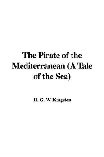 The Pirate of the Mediterranean: A Tale of the Sea