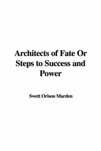 Architects of Fate; Or, Steps to Success and Power