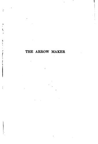 The Arrow-Maker: A Drama in Three Acts