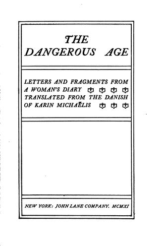 The Dangerous Age
Letters and Fragments from a Woman's Diary