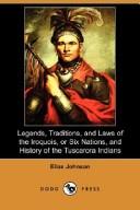 Legends, Traditions, and Laws of the Iroquois, or Six Nations, and History of the Tuscarora Indians