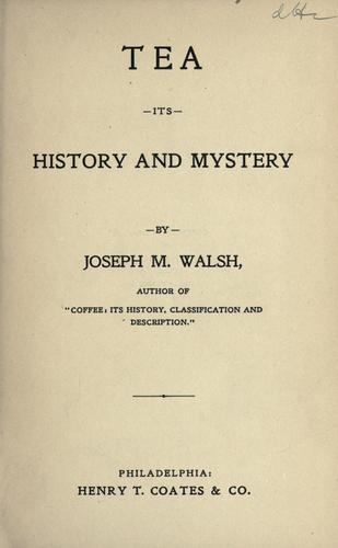 Tea: Its History and Mystery