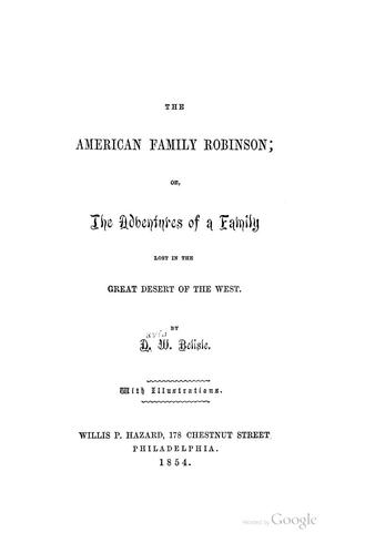 The American Family Robinson or, The Adventures of a Family lost in the Great Desert of the West
