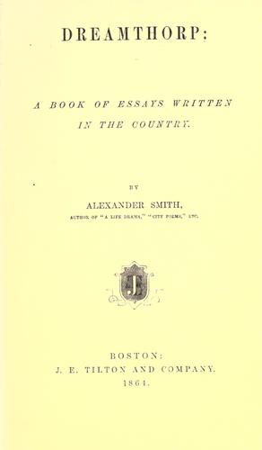 Dreamthorp A Book of Essays Written in the Country