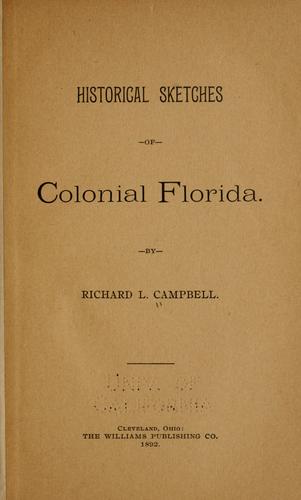 Historical Sketches of Colonial Florida