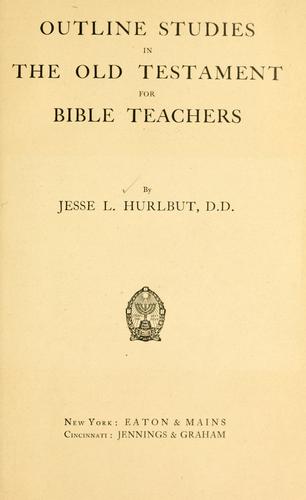 Outline Studies in the Old Testament for Bible Teachers
