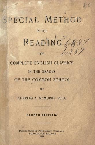 Special Method in the Reading of Complete English Classics In the Grades of the Common School