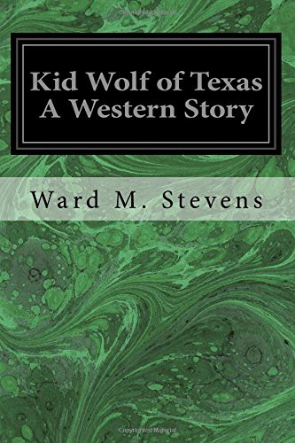 Kid Wolf of Texas A Western Story