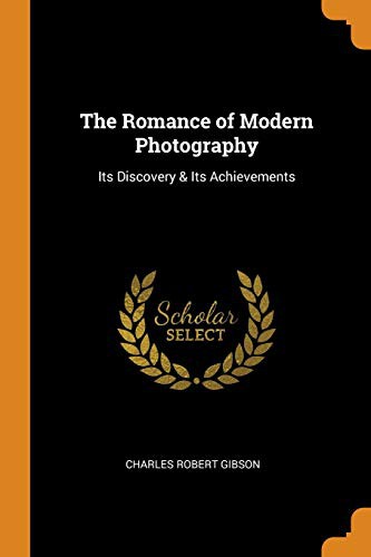 Romance of Modern Photography
