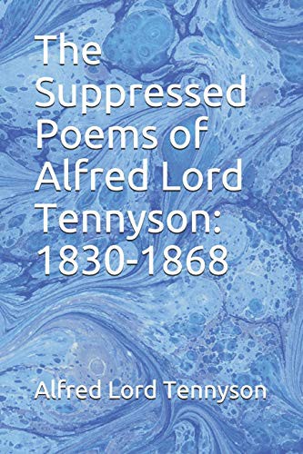 The Suppressed Poems of Alfred Lord Tennyson